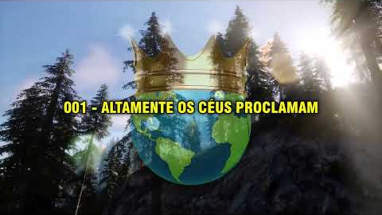 001 - ALTAMENTE OS CÉ́US PROCLAMAM (Karaokê)