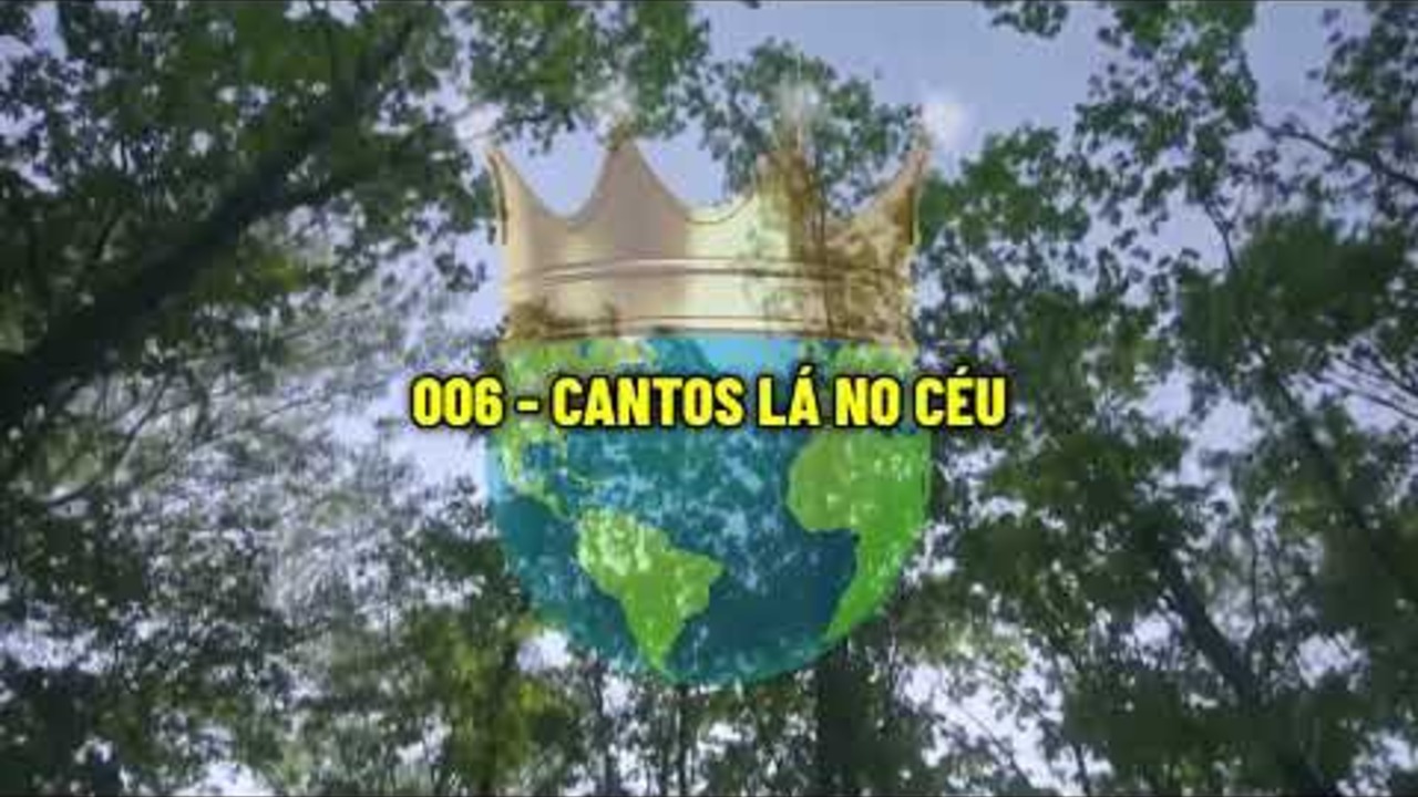 006 - CANTOS LÁ NO CÉU